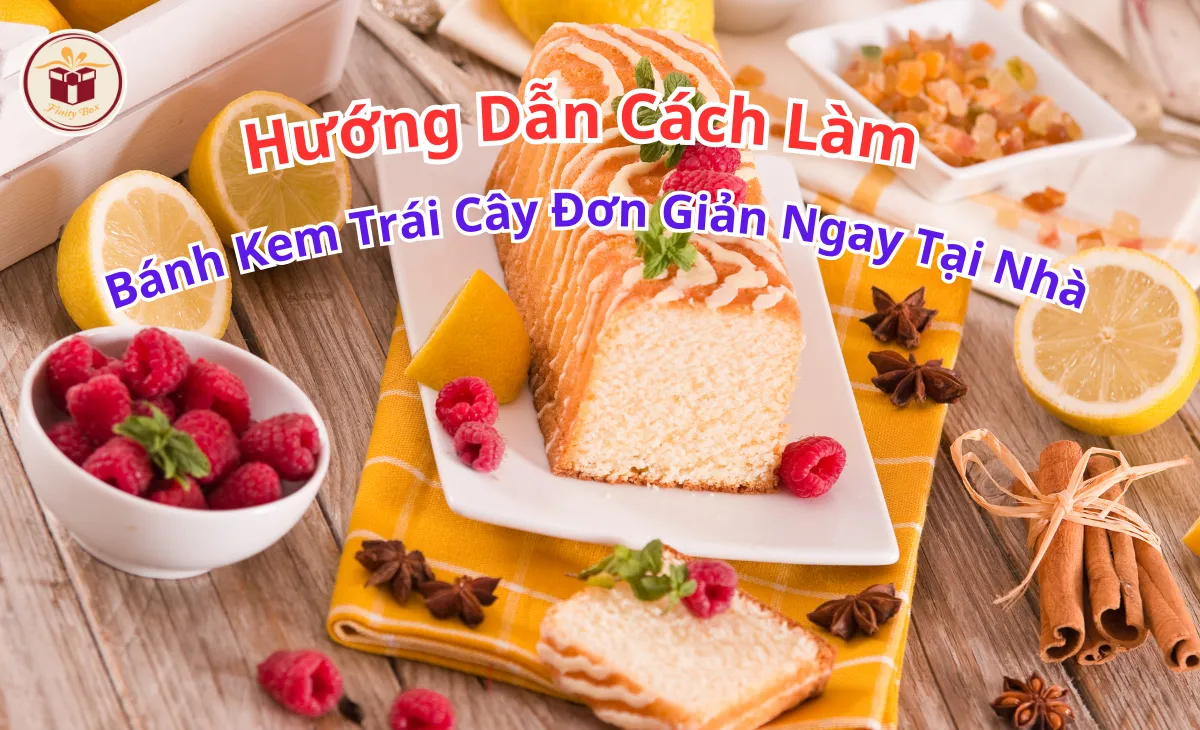 Bánh Kem Trái Cây Đơn Giản Ngay Tại Nhà